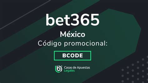 codigo del bonus bet365|Código bonus Bet365 MX para Julio 2024.